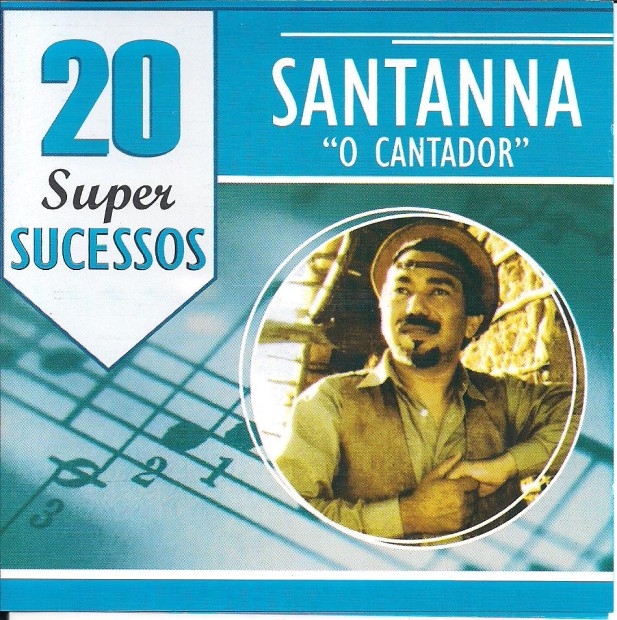 CD Santanna O Cantador 20 Super Sucessos CD Santanna O Cantador 20 Super Sucessos
